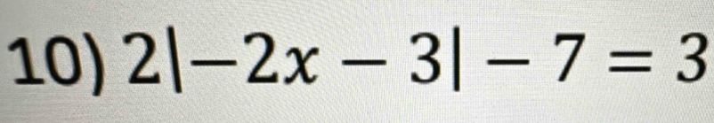 2|-2x-3|-7=3