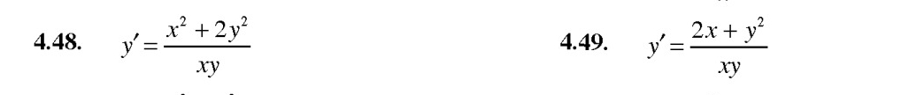 y'= (x^2+2y^2)/xy  4.49. y'= (2x+y^2)/xy 