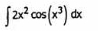 ∈t 2x^2cos (x^3)dx