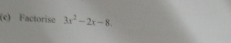 Factorise 3x^2-2x-8.