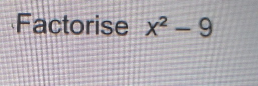 Factorise x^2-9