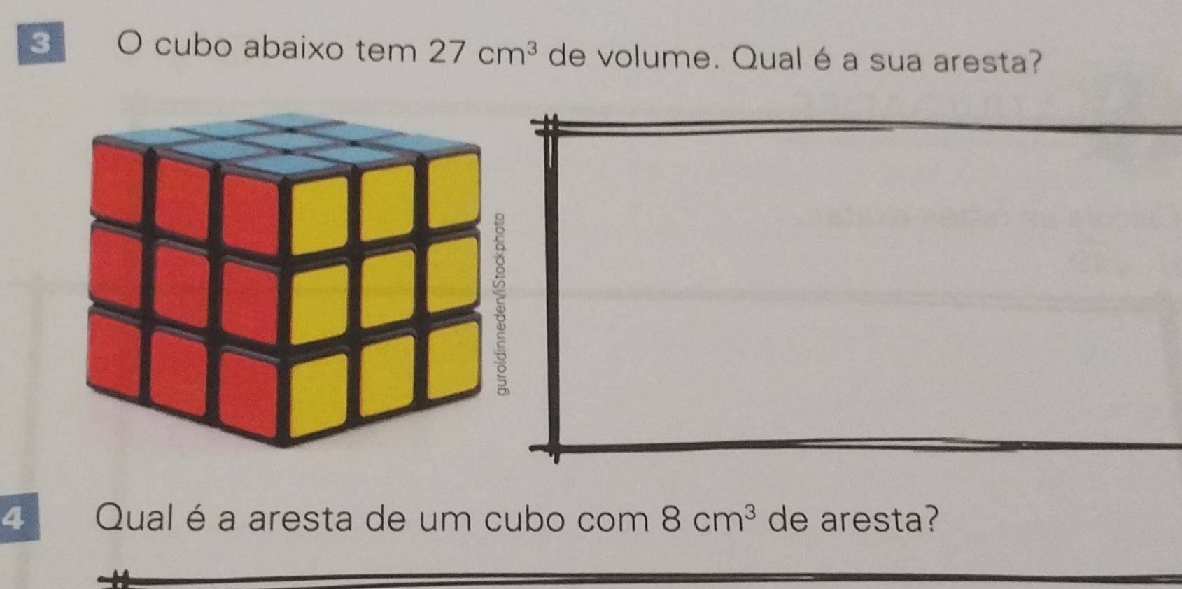 cubo abaixo tem 27cm^3 de volume. Qual é a sua aresta? 
4 Qual é a aresta de um cubo com 8cm^3 de aresta?