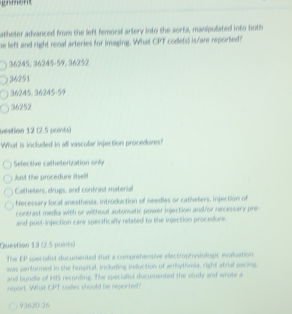 Solved: atheter advanced from the left femoral artery into the aorta ...