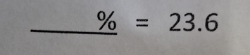 _ % =23.6