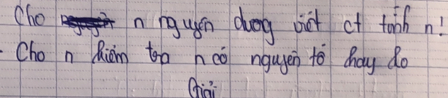 cho 
n ng un dong piot of toh n! 
Cho n Riàm to hcō ngugen to dhay do 
Chia