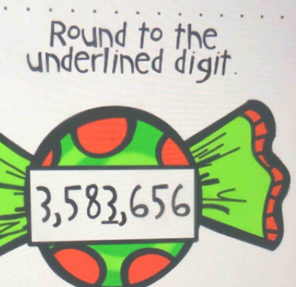 Round to the 
underlined digit.