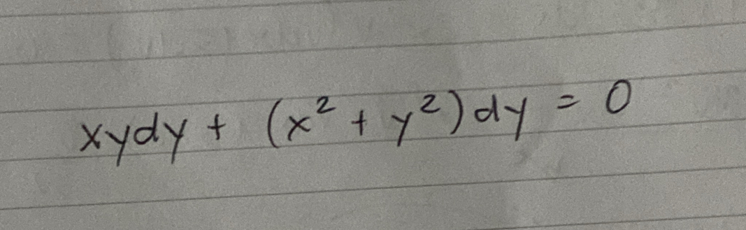 xydy+(x^2+y^2)dy=0