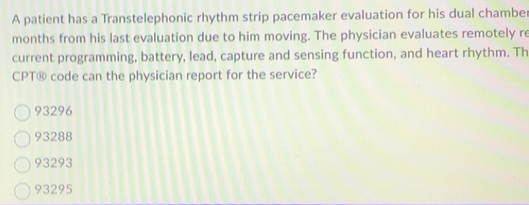 Solved: A patient has a Transtelephonic rhythm strip pacemaker ...