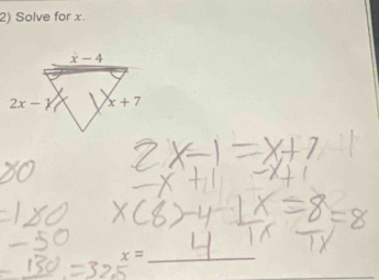 Solve for x.
_ x=