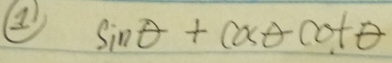 sin θ +csc θ cot θ