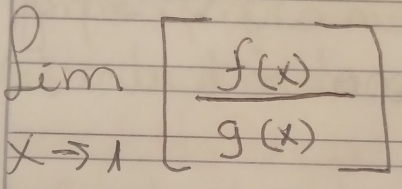 limlimits _xto 1[ f(x)/g(x) ]