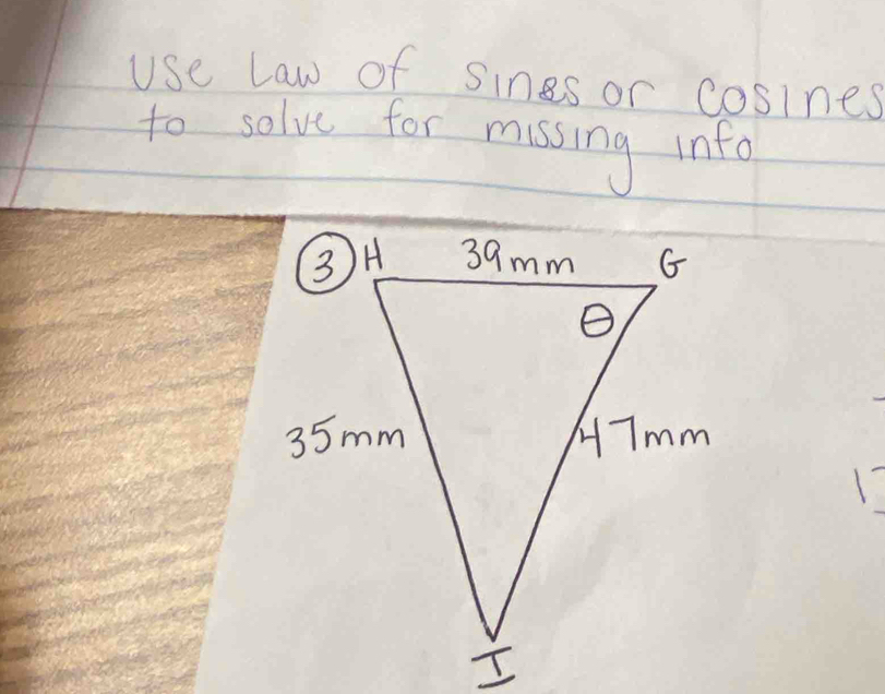 use law of sines or cosines 
to solve for mussing info 
1