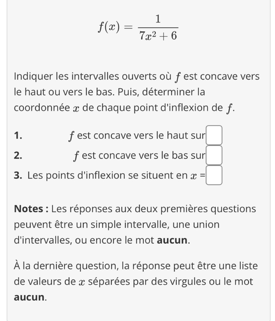 Solved: f(x)= 1/7x^2+6 Indiquer les intervalles ouverts où ƒ est ...