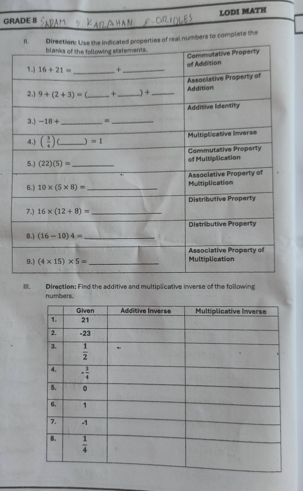 LODI MATH
GRADE 8
of real numbers to complete the
III. Direction: Find the additive and multiplicative inverse of the following
numbers.