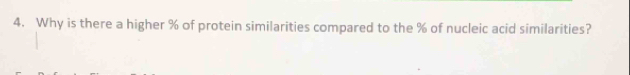 Why is there a higher % of protein similarities compared to the % of nucleic acid similarities?