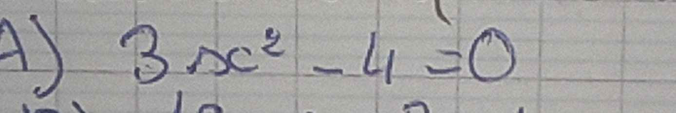 3x^2-4=0