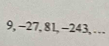 ,-27,81,-243,...