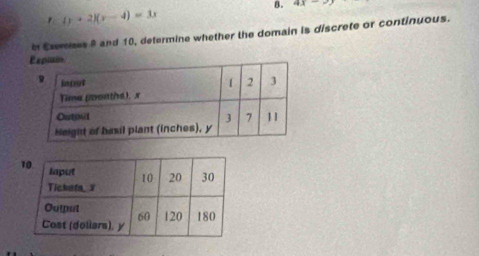 4x-3y
(y+2)(y-4)=3x
t Exerises 8 and 10, determine whether the domain is discrete or continuous.