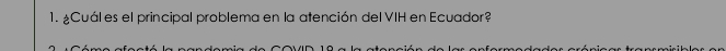 ¿Cuál es el principal problema en la atención del VIH en Ecuador?