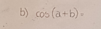 cos(a+b) =