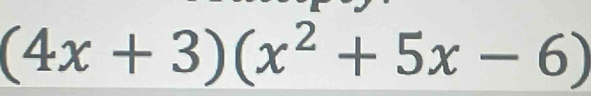 (4x+3)(x^2+5x-6)