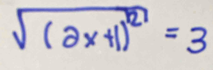 sqrt((2x+1)^2)=3