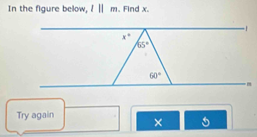 In the figure below, l||m 、 Find x.
Try again
×