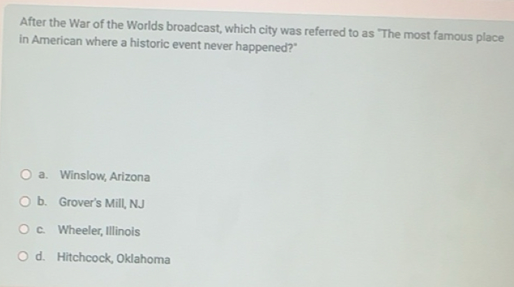 Solved: After the War of the Worlds broadcast, which city was referred ...
