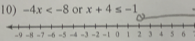 -4x or x+4≤ -1
I