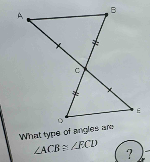 ∠ ACB≌ ∠ ECD ?