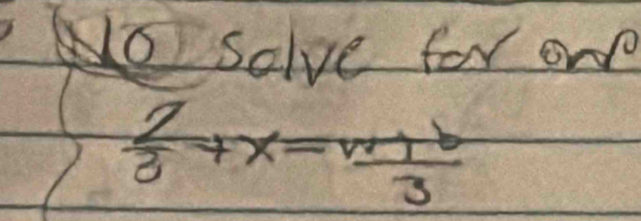 No solve for one
 2/3 +x= mb/3 