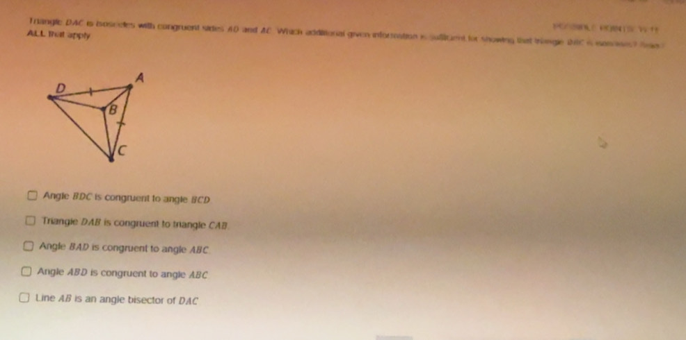 Solved: Triangle DAC is isosceles with congruent sides AD and AC. Which ...