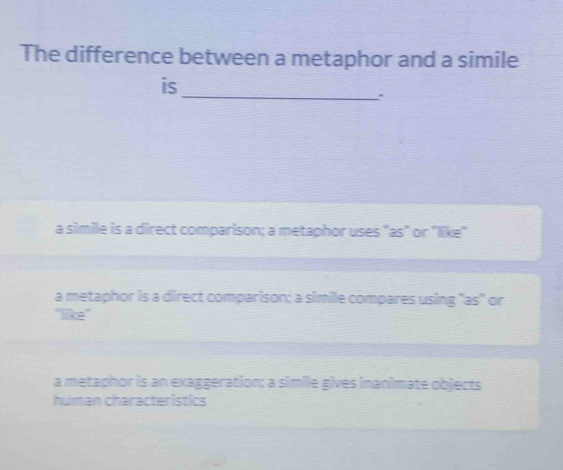 Solved: The difference between a metaphor and a simile a simile is a ...