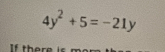 4y^2+5=-21y