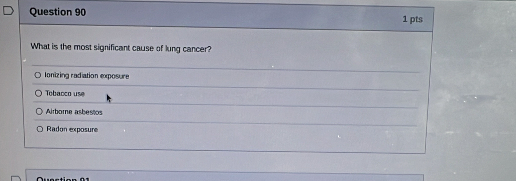 What is the most significant cause of lung cancer?
Ionizing radiation exposure
Tobacco use
Airborne asbestos
Radon exposure