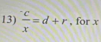 frac ^-cx=d+r , for x