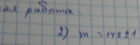 he pabama 
2) m=142± 1