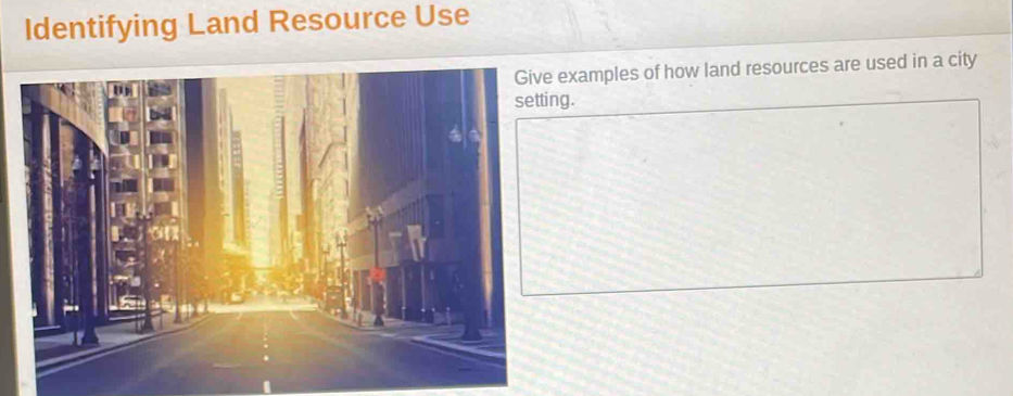 Solved: Identifying Land Resource Use examples of how land resources ...