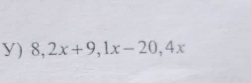 8,2x+9, 1x-20, 4x