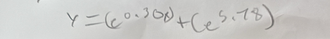 y=6^(0.30x)+(e^(5.78))