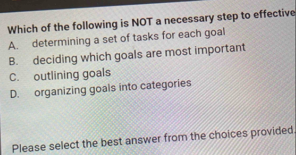 Solved: Which of the following is NOT a necessary step to effective A ...
