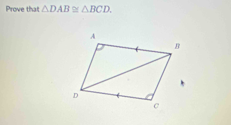 Prove that △ DAB≌ △ BCD.