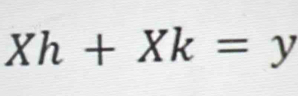 Xh+Xk=y