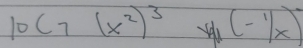 10C_7(x^2)^3 (-1/x)