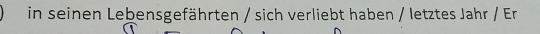 in seinen Lebensgefährten / sich verliebt haben / letztes Jahr / Er