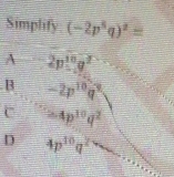 Simplify (-2p^5q)^2=
A
. B
C
D