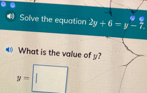 Solve the equat
What is the valu
y=□