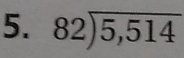 82overline )5,514