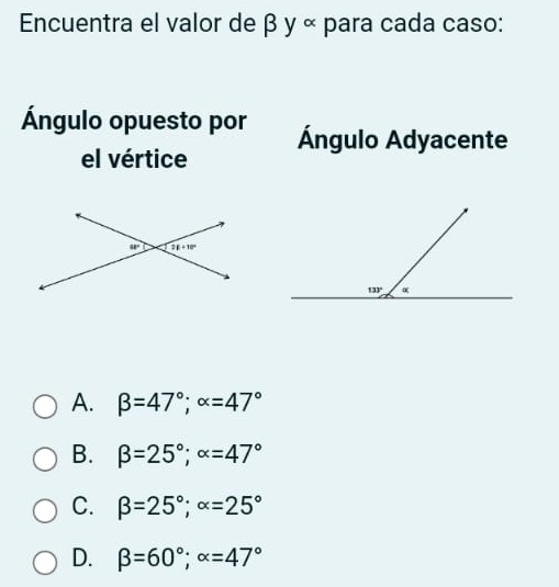 Resuelto:Encuentra el valor de β y « para cada caso: Ángulo opuesto por ...