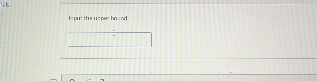 rials 
Input the upper bound.